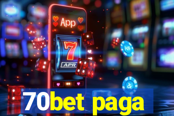 70bet paga