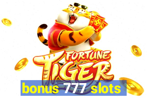 bonus 777 slots