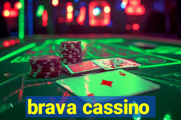 brava cassino