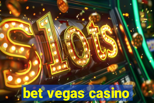 bet vegas casino