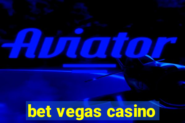 bet vegas casino