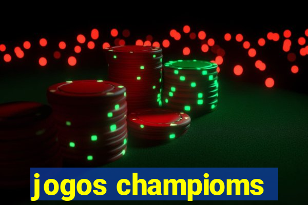 jogos champioms