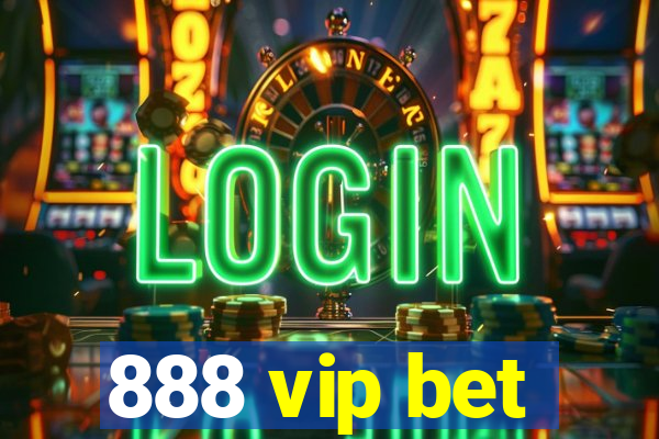 888 vip bet