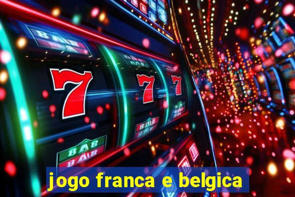 jogo franca e belgica