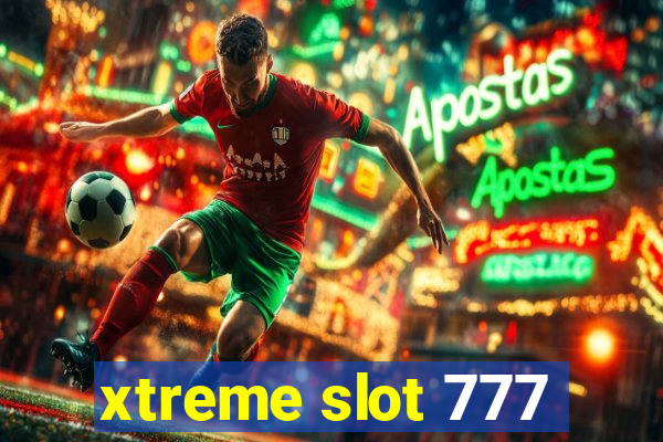 xtreme slot 777