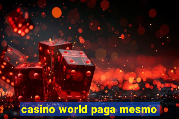 casino world paga mesmo