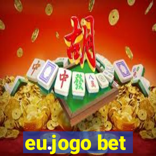 eu.jogo bet