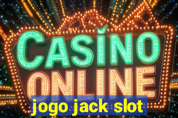 jogo jack slot