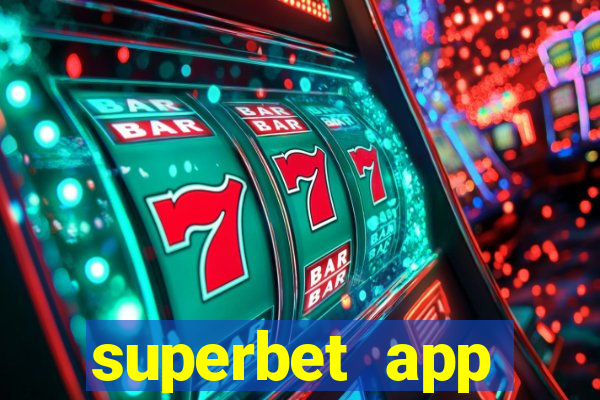 superbet app download apk