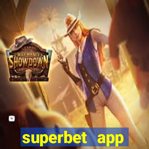 superbet app download apk