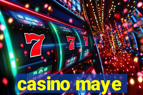 casino maye