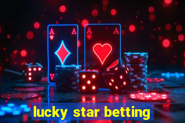 lucky star betting