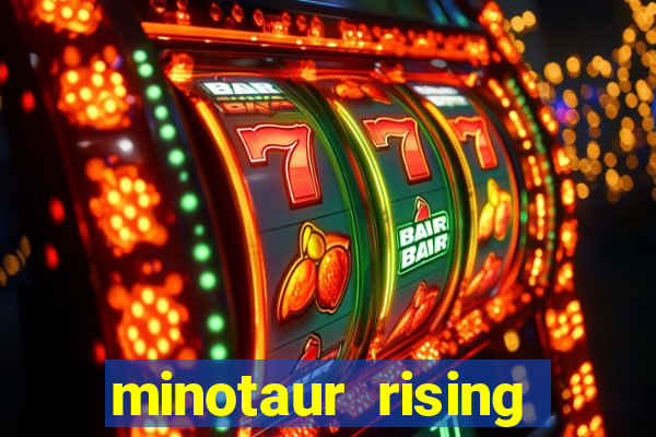 minotaur rising slot demo