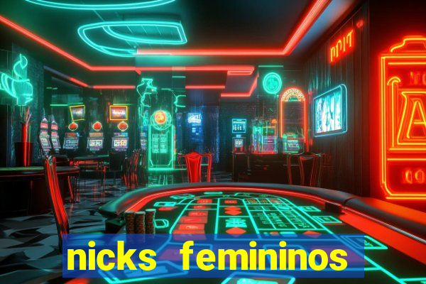 nicks femininos para jogos