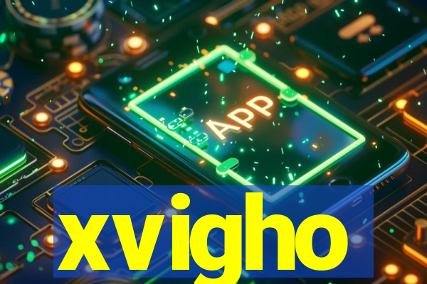 xvigho