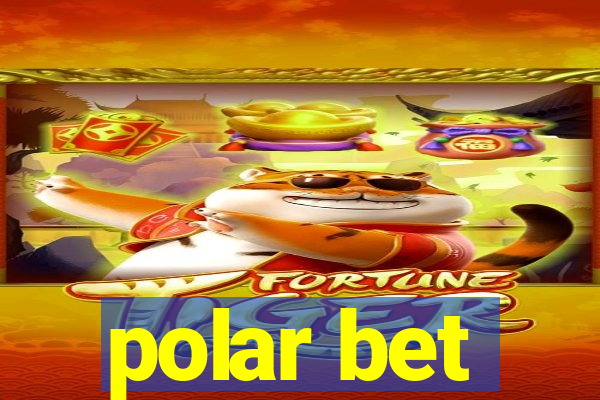 polar bet