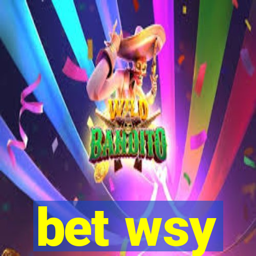 bet wsy