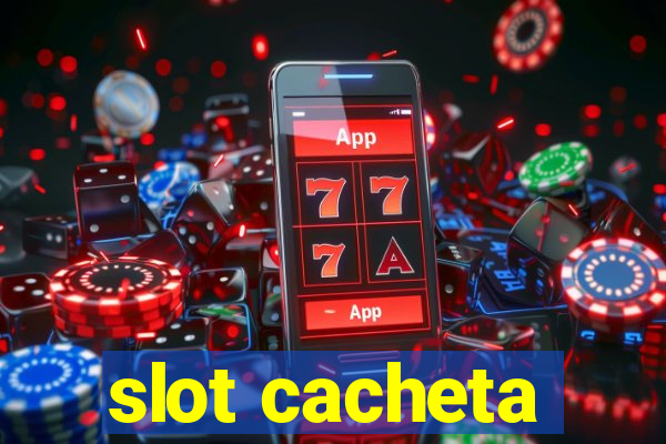 slot cacheta