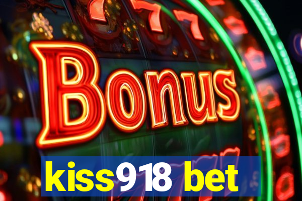 kiss918 bet