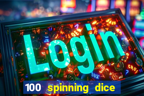 100 spinning dice slot free play