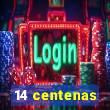 14 centenas