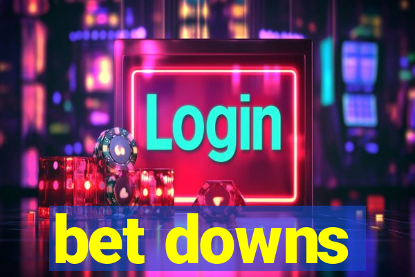 bet downs