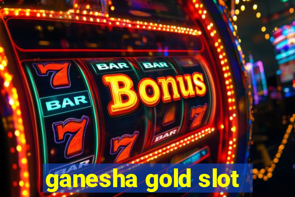 ganesha gold slot