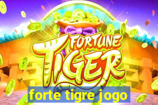 forte tigre jogo