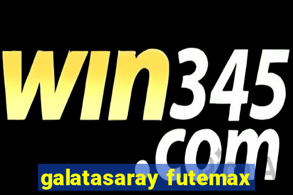 galatasaray futemax