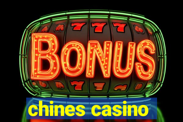 chines casino