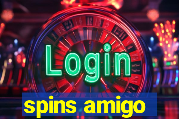 spins amigo