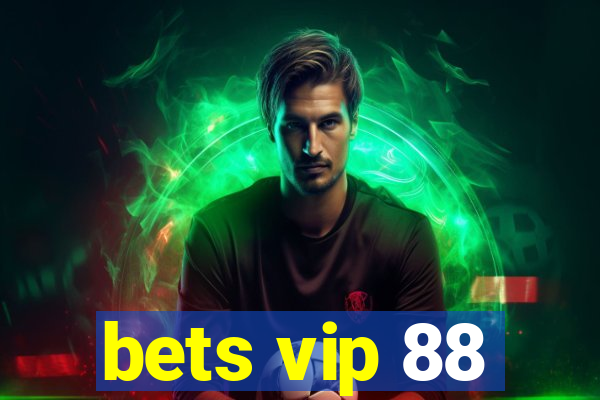 bets vip 88