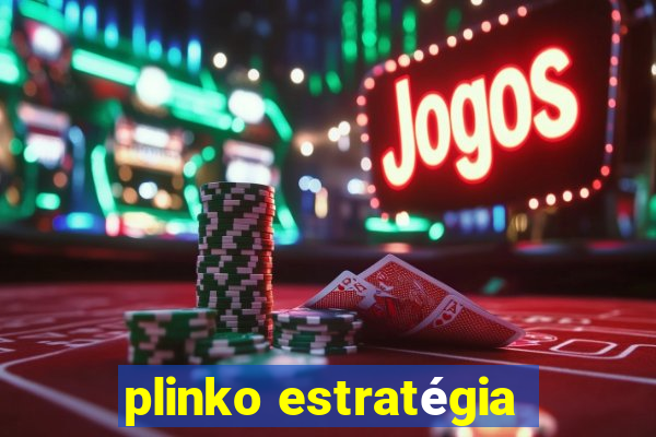 plinko estratégia