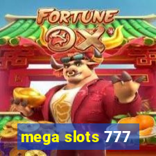 mega slots 777