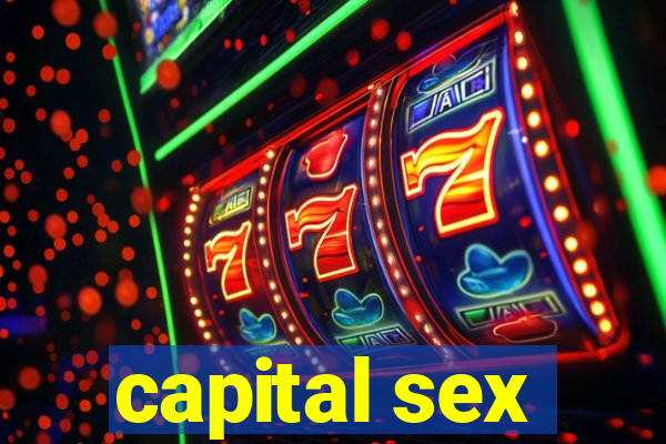 capital sex