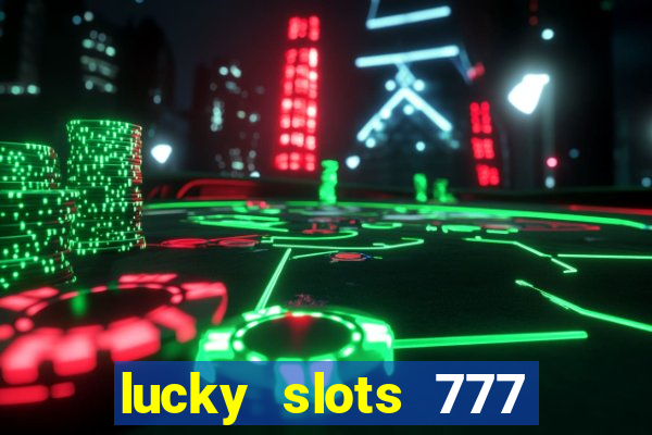 lucky slots 777 pagcorp casino