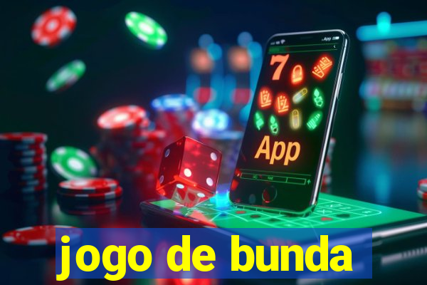 jogo de bunda