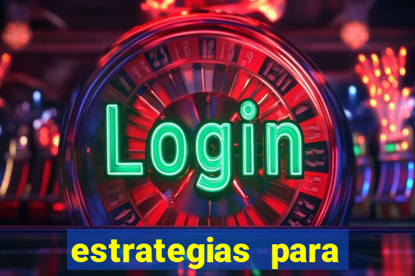 estrategias para jogar na blaze