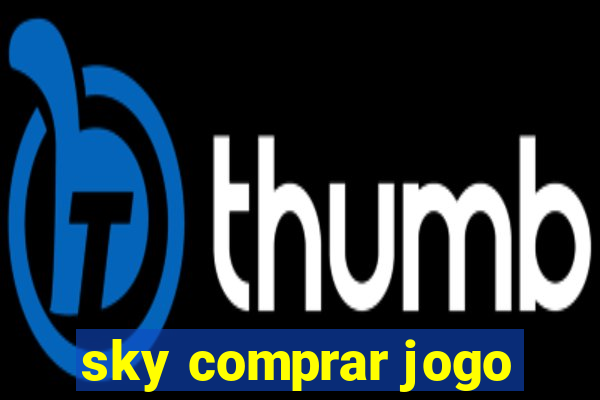 sky comprar jogo