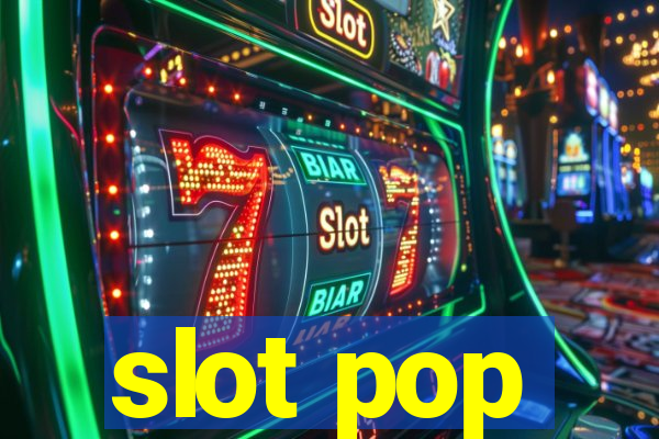 slot pop