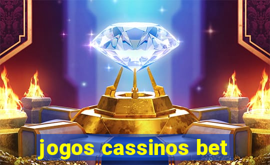 jogos cassinos bet