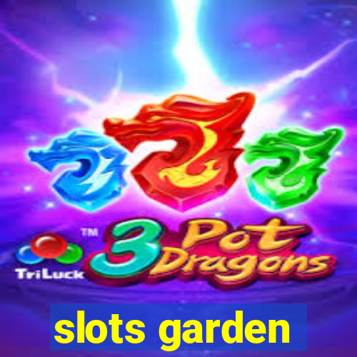 slots garden