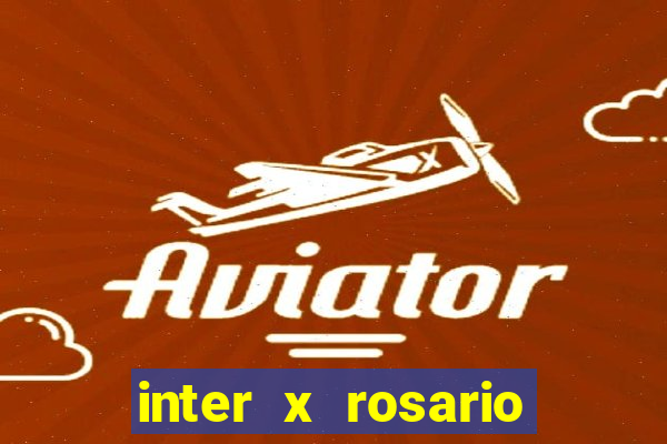 inter x rosario onde assistir