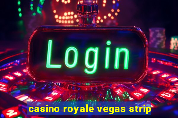 casino royale vegas strip