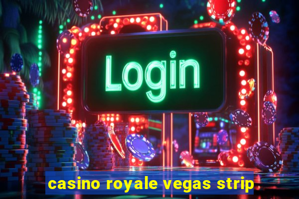 casino royale vegas strip