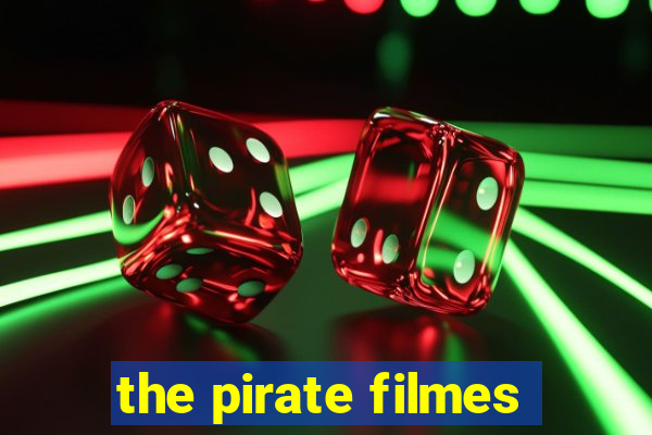 the pirate filmes