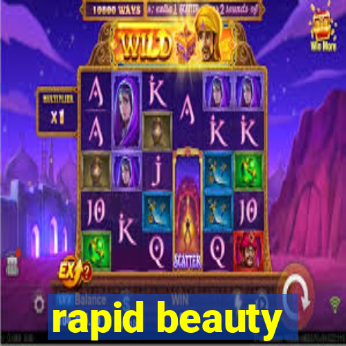 rapid beauty