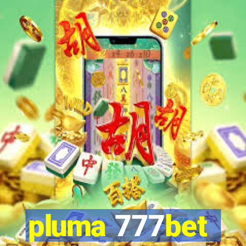 pluma 777bet