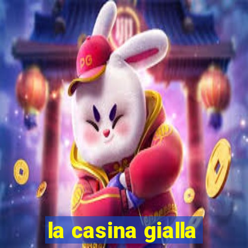 la casina gialla