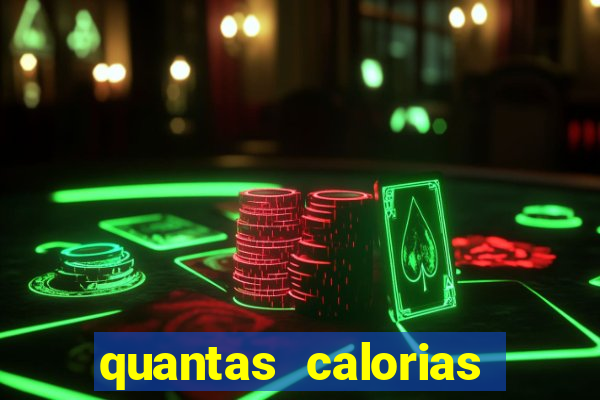 quantas calorias tem um xeque mate